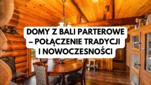 Wnętrze domu z bali z tradycyjnymi elementami wystroju.
