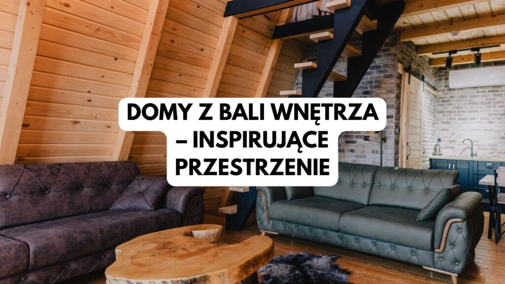 Drewniane wnętrze domu z komfortowym salonem i nowoczesnym wystrojem.