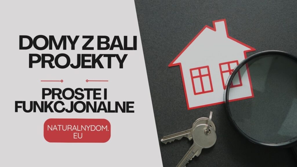 Klucz do domu i lupa obok czerwonego symbolu domu, tekst: „Domy z bali projekty – proste i funkcjonalne”.