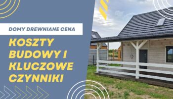 Drewniany dom z bali z nowoczesnym dachem, tekst: Koszty budowy i kluczowe czynniki