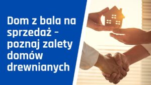 Przekazanie symbolicznego domu z drewna – sprzedaż domów z bali