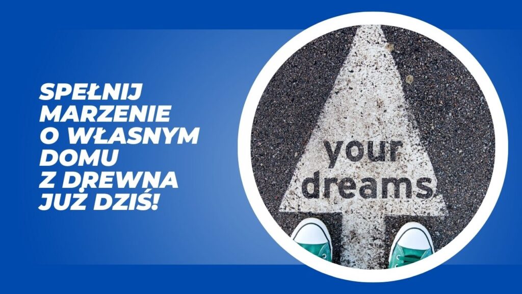 Napis "your dreams" jako cel – motywacja do budowy domu